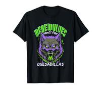 Quesadilla drôle loup-garou amateur de nourriture mexicaine humour Halloween T-Shirt