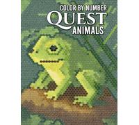 Quest Animals Color By Number: Adult Coloring Book Featuring Puzzle-Style Animal Designs and Relaxing Fun