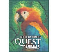 Quest Animals Color By Number: Reveal Secret Animal Designs Through Numbered Coloring Challenges and Relaxing Fun