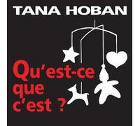 Tana Hoban – Qu'est-ce que c'est ? – Album éveil dès la naissance
