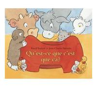 Qu'est-ce que c'est que ça ? Jean-Charles Sarrazin (Illustration), Pascal Teulade (Auteur)