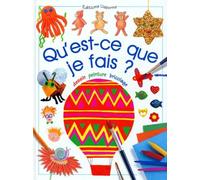Qu'Est-Ce Que Je Fais ? Dessin, Peinture, Bricolage