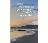 Qu'est-ce que j'irais faire au paradis ?