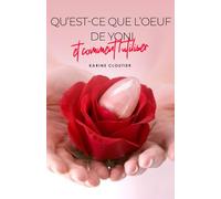 QU'EST-CE QUE L’ŒUF DE YONI ET COMMENT L'UTILISER