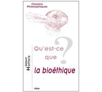 Qu'est-ce que la bioéthique? - Gilbert Hottois - Vrin - broché - Etude