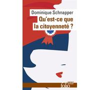 Dominique Schnapper – Qu'est-ce que la citoyenneté ? – Poche – Gallimard