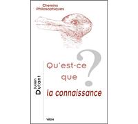 Qu'est-ce que la connaissance? - Julien Dutant - Vrin - broché - Essai