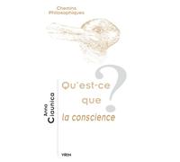 Qu'est-ce que la conscience? - Anna Ciaunica - Vrin - broché - Essai