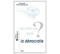 Qu'est-ce que la démocratie? - Anne Baudart - Vrin - broché - Essai