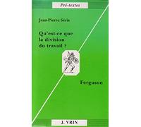 Qu'est-ce que la division du travail? Ferguson