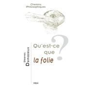 Qu'est-ce que la folie ?