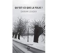 Qu'Est-Ce Que la Folie ?