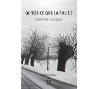 Qu'Est-Ce Que La Folie ? - Darian Leader - Stilus - broché - Essai