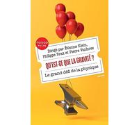 Qu'est-Ce Que La Gravité ? - Le Grand Défi De La Physique
