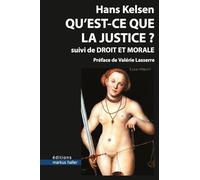 Qu'est-ce que la justice ?: suivi de Droit et morale