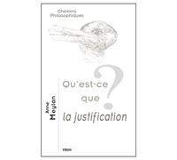 Qu'est-ce que la justification? - Anne Meylan - Vrin - broché - Essai