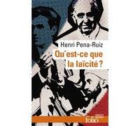 Qu'est-ce que la laïcité ? Henri Pena-Ruiz (Auteur)