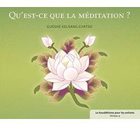Qu'est-ce que la méditation ?