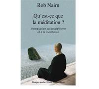 Qu'est-ce que la méditation ? - Rob Nairn - Rivages - Poche - Essai