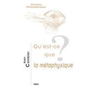 Qu'est-ce que la métaphysique? - Alain Cambier - Vrin - broché - Essai