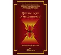Qu'est-ce que la métaphysique ? - Bruno Bérard - L'harmattan - broché - Essai