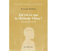 Qu'est-ce que la Méthode Vittoz ? Un art de vivre - G. Laurent-Kaeppelin - Tequi - broché - Livre