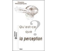Qu'est-ce que la perception? - Jérôme Dokic - Vrin - broché - Essai