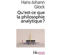 Hans-Johann Glock – Qu'est-ce que la philosophie analytique ? – Essai – Gallimard, Poche