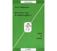 Qu'est-Ce Que La Philosophie ? - Kant Et Fichte
