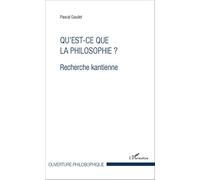 Qu'est-ce que la philosophie ?: Recherche kantienne