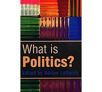 Qu'est-ce que la politique ? L'activité et son étude
