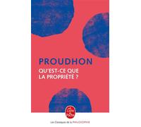 Qu'est-ce que la propriété ? - Pierre-Joseph Proudhon - Lgf - Poche - Essai