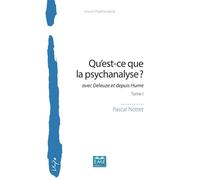 Qu'est-ce que la psychanalyse ? Avec Deleuze et depuis Hume Tome I - Tome I - Pascal Nottet - Eme Et Intercommunications - broché - Essai