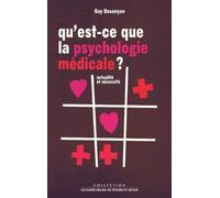Qu'est-ce que la psychologie médicale ? - Guy Besançon - Empecheurs De Penser En Rond - broché - Livre