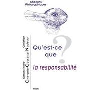 Qu'est-ce que la responsabilité? Simon-Pierre Chevarie-Cossette (Auteur), Christian Nadeau (Auteur)