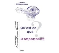 Qu'est-ce que la responsabilité? - Simon-Pierre Chevarie-Cossette - Vrin - broché - Essai