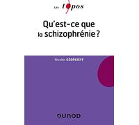 Qu'est-ce que la schizophrénie ?