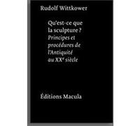 Qu'est-ce que la sculpture ? Béatrice Bonne (Traduction), Rudolf Wittkower (Auteur)