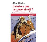 Qu'est-ce que la souveraineté ? – Précédé de Le Recommencement d'Europe – Gallimard