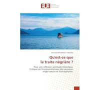 Qu'est-ce que la traite négrière ?