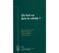 Qu'est-ce que la vérité ? BOURGINE BENOIT (Editeur général), José Famerée (Auteur)