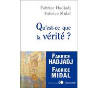 Qu'est ce que la vérité - Fabrice Hadjadj - Salvator - broché - Essai