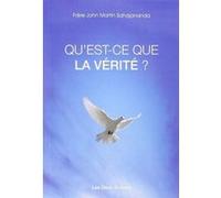 Qu'est-ce que la vérité ? John Martin Sahajananda (Auteur), Collectif (Traduction)