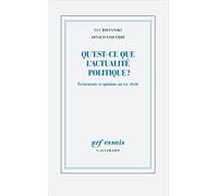 Qu'est-ce que l'actualité politique ? Arnaud Esquerre (Auteur), Luc Boltanski (Auteur)