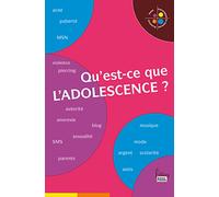 Qu'est ce que l'adolescence ?