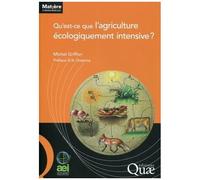 Qu'est Ce Que L'agriculture Écologiquement Intensive ?