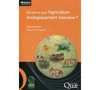 Qu'est ce que l'agriculture écologiquement intensive ? - Michel Griffon - Quae - broché - Etude