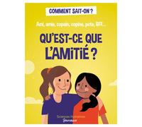 Qu'est-ce que l'amitié ? - Sophie Bordet-Petillon - Sciences Humaines Eds - cartonné - Document jeunesse