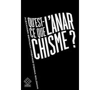 Qu'est-ce que l'anarchisme ?