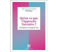 Qu'est-ce que l'approche narrative ? Introduction à l'usage de tous - Alice Morgan - Intereditions - broché - Guide